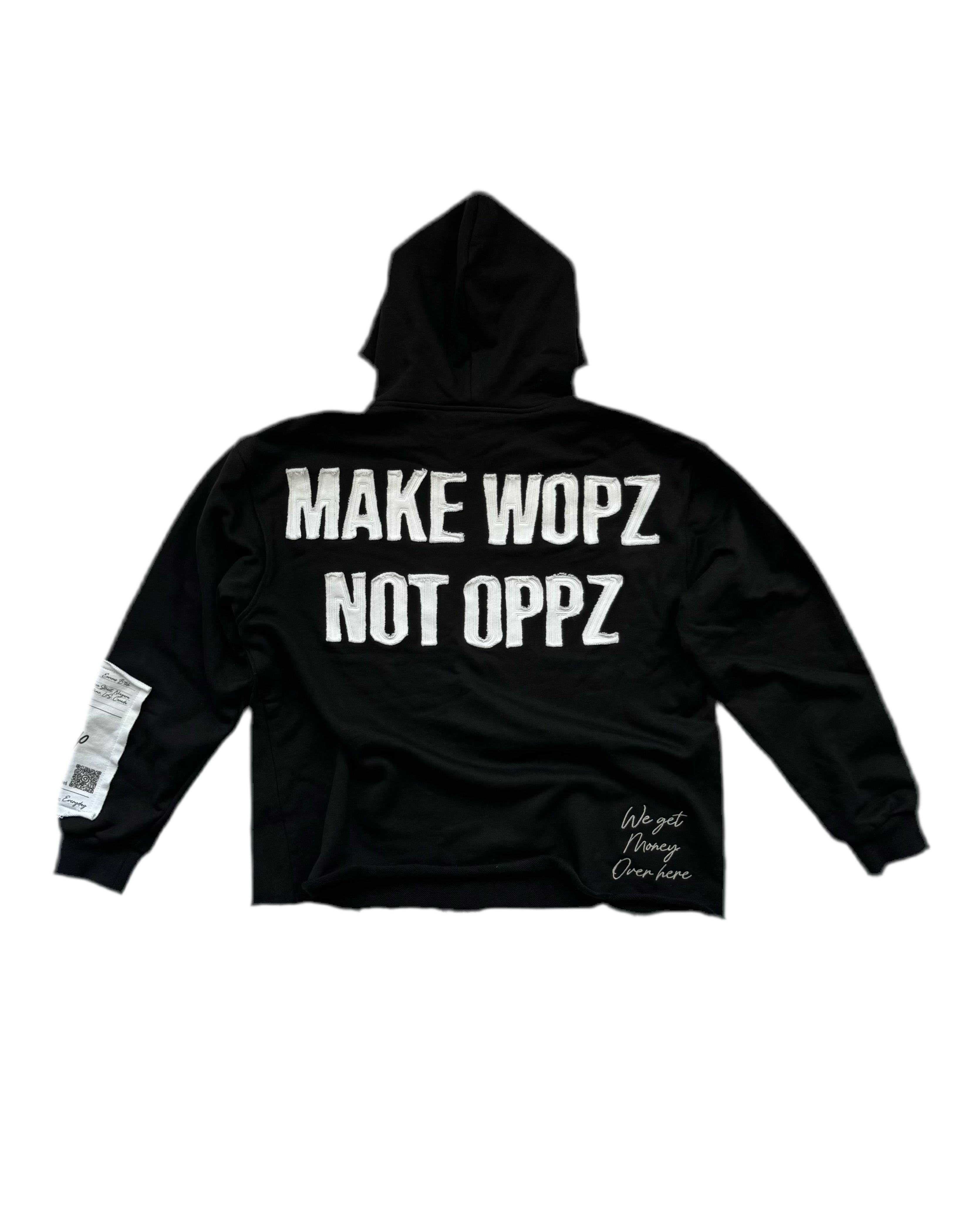 MAKE WOPZ NOT OPPZ HOODIE