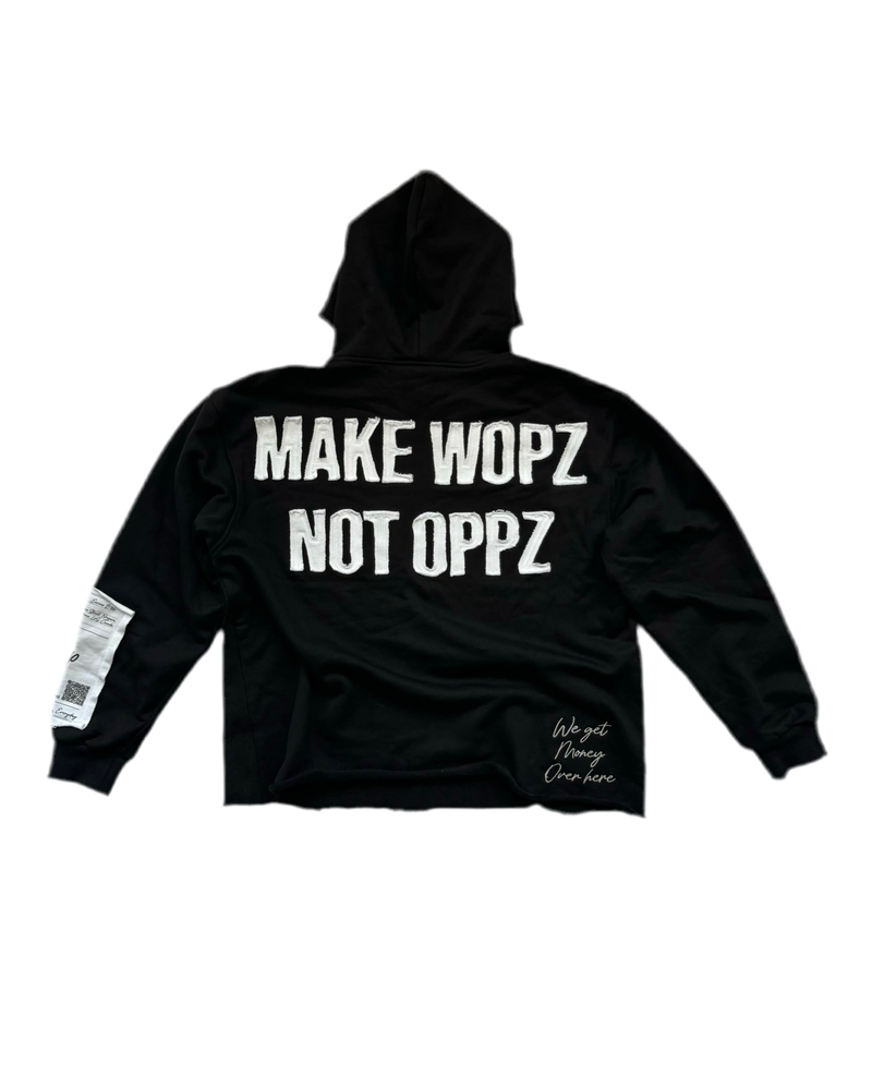 MAKE WOPZ NOT OPPZ HOODIE